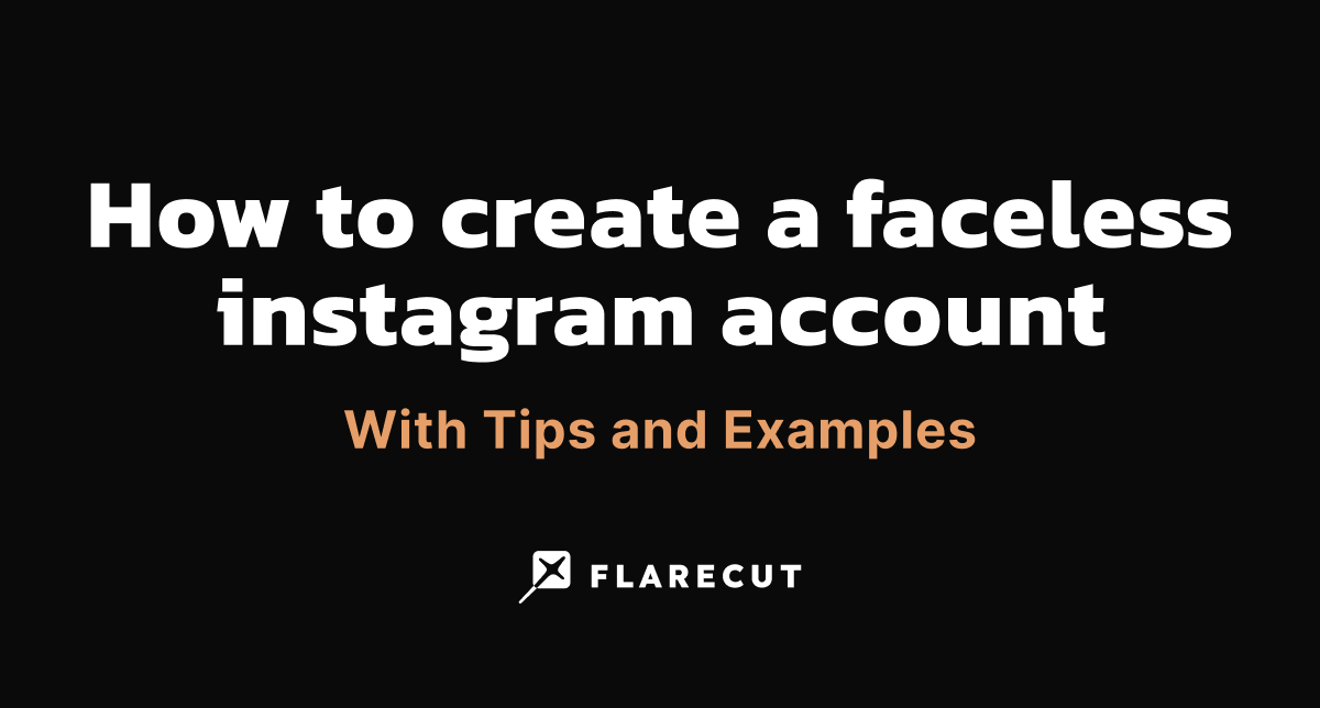 how to make faceless tiktok videos